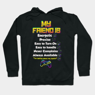 My Friend is... Hoodie